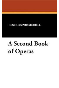 A Second Book of Operas