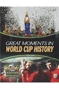 Great Moments in World Cup History