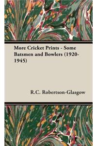 More Cricket Prints - Some Batsmen and Bowlers (1920-1945)