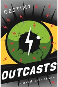 Outcasts: Destiny