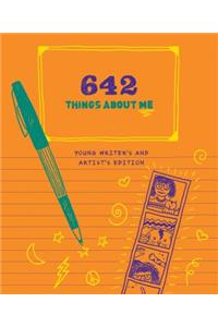 642 Things about Me