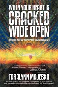 When Your Heart Is Cracked Wide Open