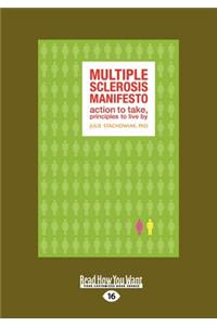 The Multiple Sclerosis Manifesto: Action to Take, Principles to Live by (Large Print 16pt)