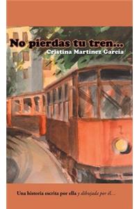 No pierdas tu tren...