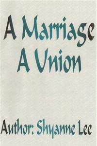 A Marriage A Union