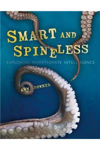 Smart and Spineless