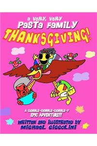 Very, Very Pasta Family Thanksgiving!