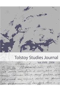 Tolstoy Studies Journal Volume XVIII: 2006: A Publication of the North American Tolstoy Society
