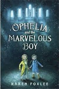 Ophelia and The Marvellous Boy
