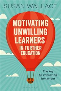 Motivating Unwilling Learners in Further Education