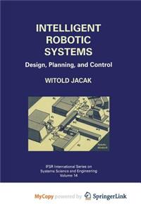 Intelligent Robotic Systems