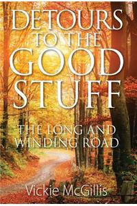 Detours to the Good Stuff