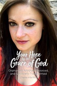 Your Hope by the Grace of God