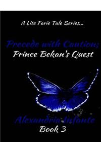 Precede with Caution