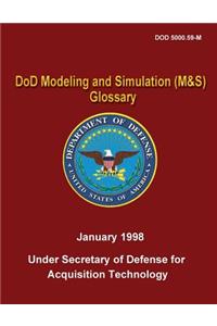 DoD Modeling and Simulation (M&S) Glossary (DoD 5000.59-M)