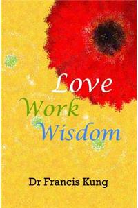 Love Work Wisdom
