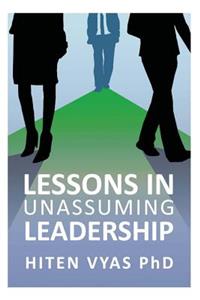 Lessons in Unassuming Leadership