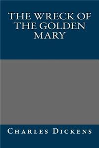 The Wreck of the Golden Mary