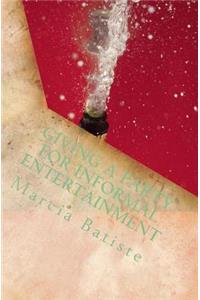 Giving a Party for Informal Entertainment