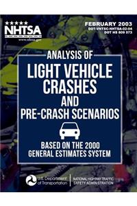 Analysis of Light Vehicle Crashes and Pre-Crash Scenarios Based on the 2000 General Estimates System