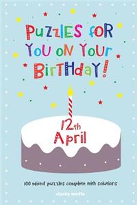 Puzzles for you on your Birthday - 12th April