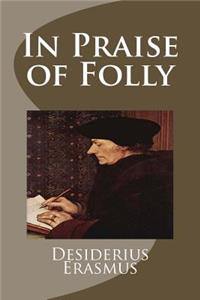 In Praise of Folly