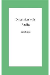Discussion with Reality