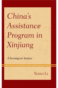 China's Assistance Program in Xinjiang