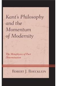 Kant's Philosophy and the Momentum of Modernity