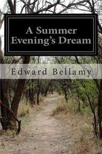 A Summer Evening's Dream