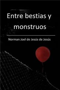 Entre bestias y monstruos