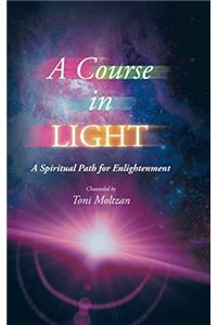 A Course in Light