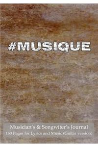 Musician's and Songwriter's Journal 160 pages for Lyrics & Music (Guitar version)