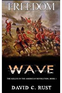 Freedom Wave: The Kellys in the American Revolution