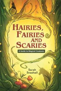 Reading Planet KS2 - Hairies, Fairies and Scaries - A Guide to Magical Creatures - Level 1: Stars/Lime band