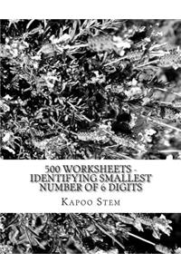 500 Worksheets - Identifying Smallest Number of 6 Digits