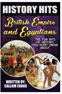 The Fun Bits of History You Don't Know about British Empire and Egyptians: Illustrated Fun Learning for Kids