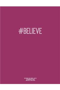 Notebook for Cornell Notes, 120 Numbered Pages, #BELIEVE, Plum Cover