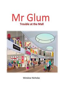 Mr Glum (Trouble at the Mall): Trouble at the Mall