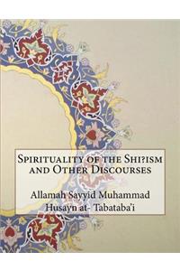 Spirituality of the Shi?ism and Other Discourses