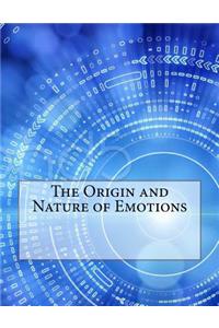 The Origin and Nature of Emotions