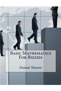 Basic Mathematics For Bizzies