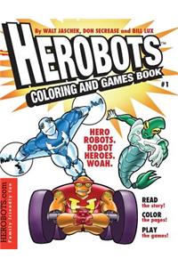 Herobots Coloring & Games Book