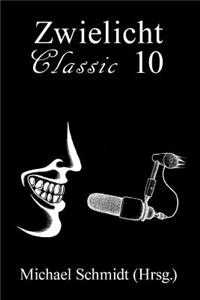 Zwielicht Classic 10