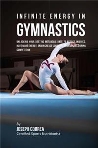 Infinite Energy in Gymnastics