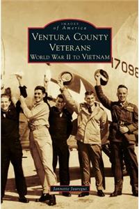 Ventura County Veterans: World War II to Vietnam