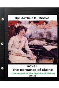 The Romance of Elaine (1916) NOVEL (the sequel to The Exploits of Elaine)