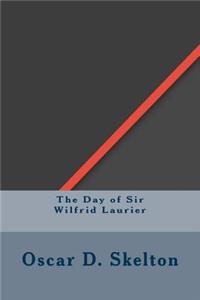 The Day of Sir Wilfrid Laurier