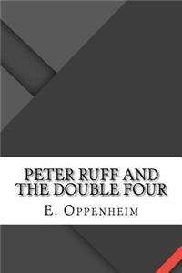 Peter Ruff and the Double Four