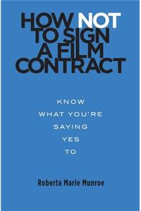 How Not to Sign a Film Contract